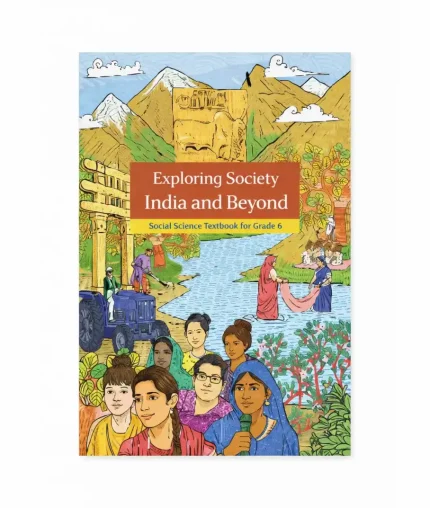 Social Science – Exploring society India & Beyond.